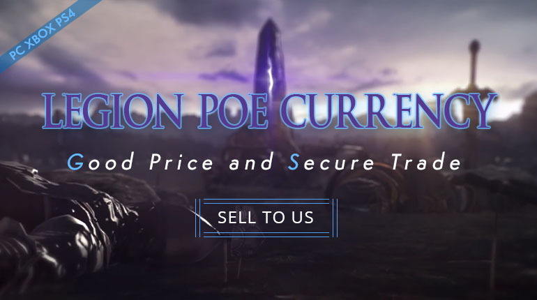 Sell PoE Currency to Us with Safe Trade in Legion